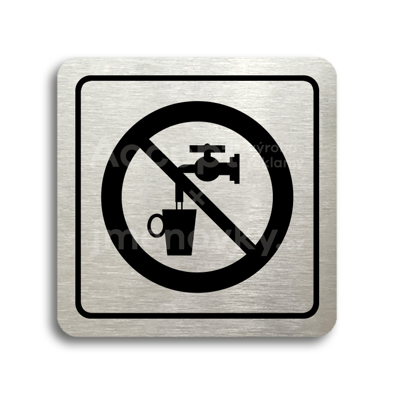 Piktogram "zákaz pití vody" - stříbrná tabulka - černý tisk