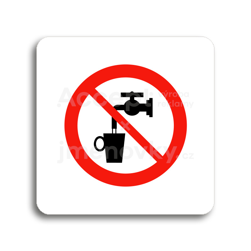 Piktogram "zákaz pití vody" - bílá tabulka - barevný tisk bez rámečku