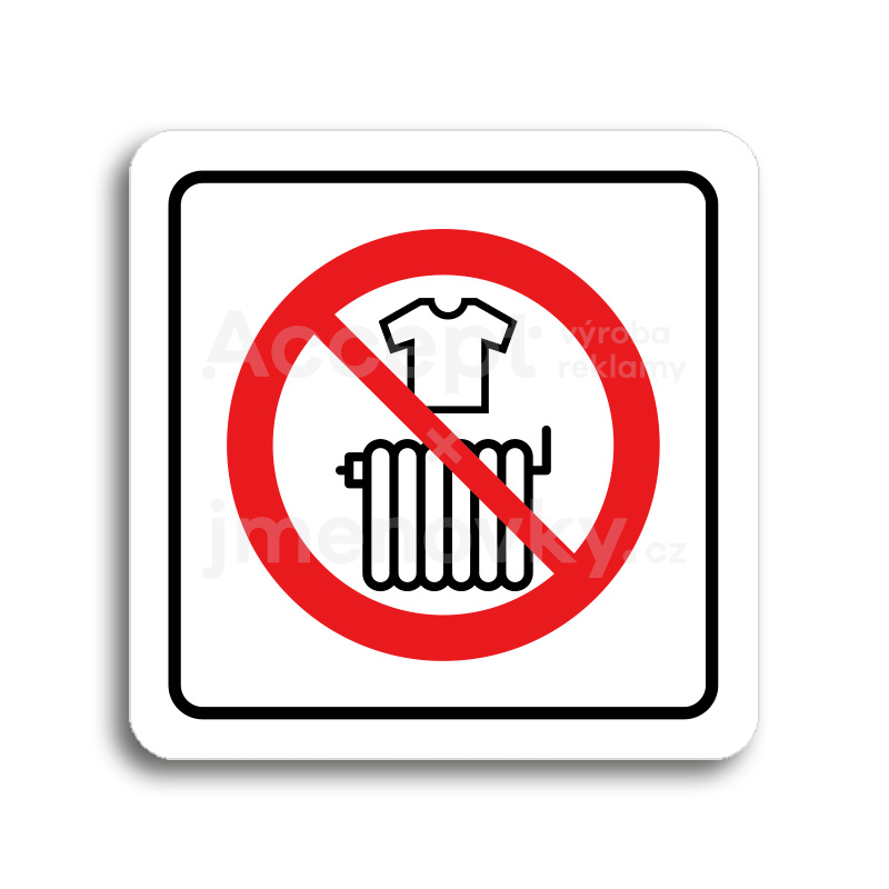 Piktogram "zákaz sušení prádla" - bílá tabulka - barevný tisk