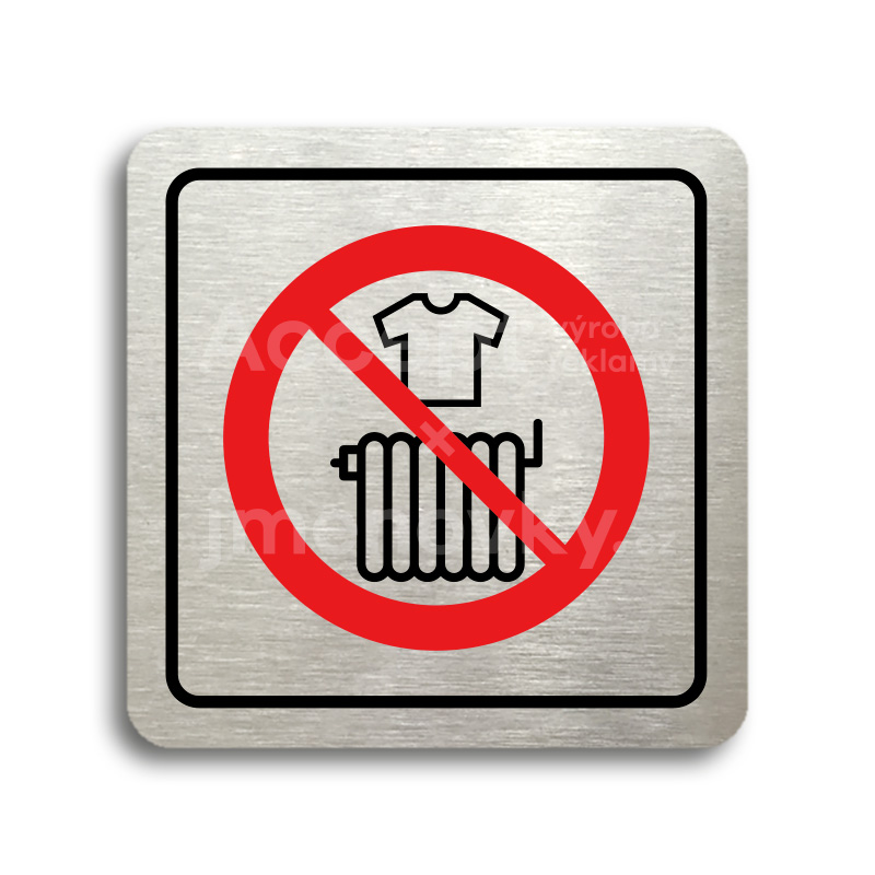 Piktogram "zákaz sušení prádla" - stříbrná tabulka - barevný tisk