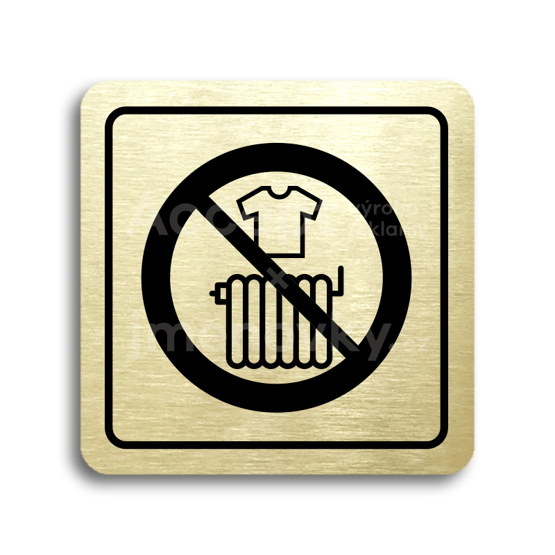 Piktogram "zákaz sušení prádla" - zlatá tabulka - černý tisk
