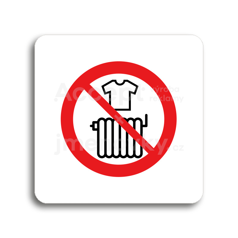 Piktogram "zákaz sušení prádla" - bílá tabulka - barevný tisk bez rámečku