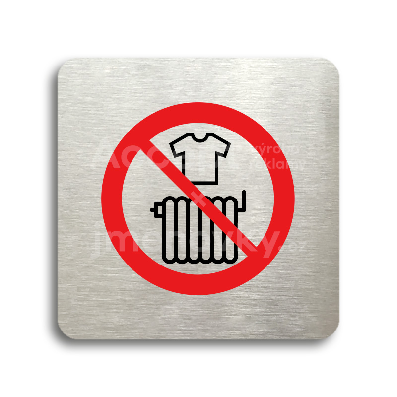 Piktogram "zákaz sušení prádla" - stříbrná tabulka - barevný tisk bez rámečku