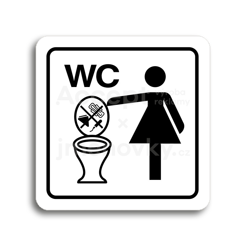 Piktogram "zákaz vhazování předmětů do WC II" - bílá tabulka - černý tisk