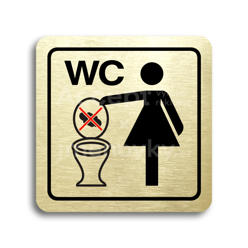 Piktogram "zákaz vhazování předmětů do WC" - zlatá tabulka - barevný tisk