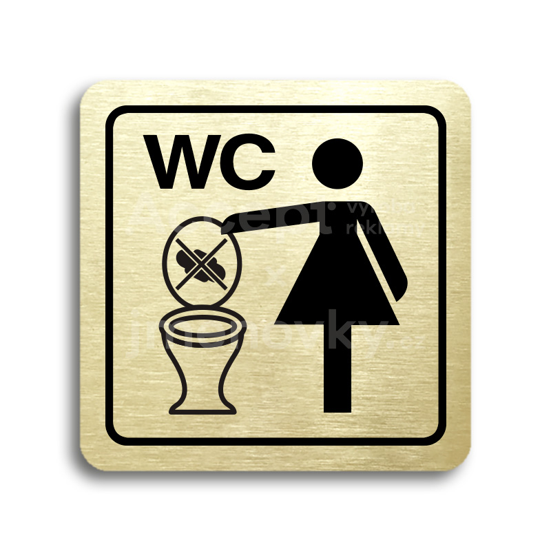 Piktogram "zákaz vhazování předmětů do WC" - zlatá tabulka - černý tisk