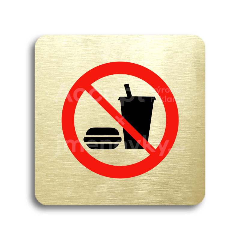 Piktogram "zákaz vstupu s občerstvením" - zlatá tabulka - barevný tisk bez rámečku