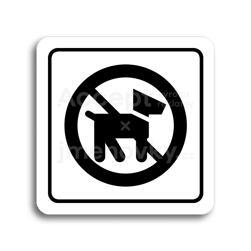 Piktogram "zákaz vstupu se psem II" - bílá tabulka - černý tisk