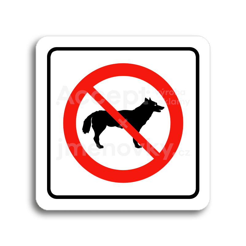 Piktogram "zákaz vstupu se psem" - bílá tabulka - barevný tisk