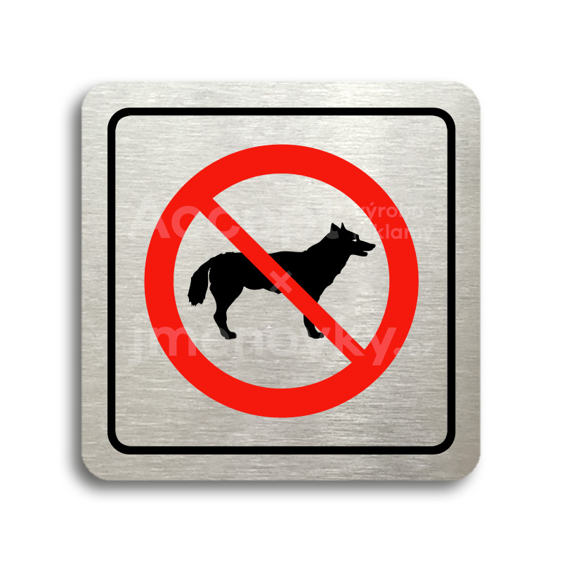 Piktogram "zákaz vstupu se psem" - stříbrná tabulka - barevný tisk