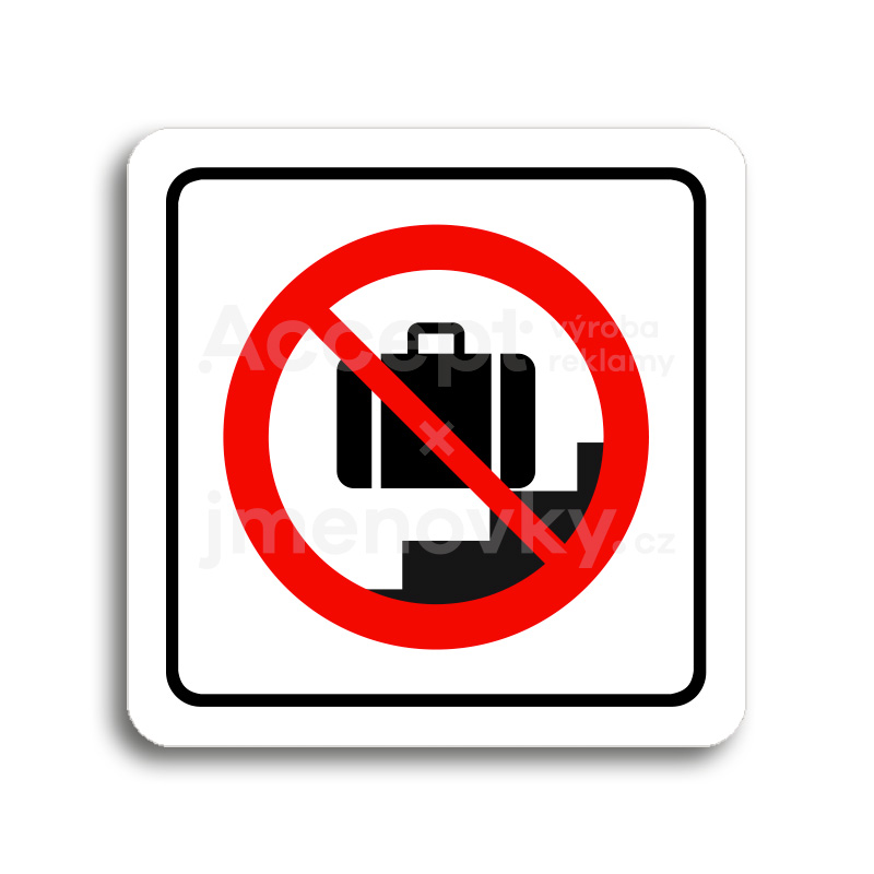 Piktogram "zákaz vstupu se zavazadlem II" - bílá tabulka - barevný tisk