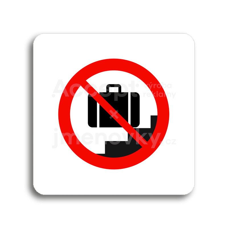Piktogram "zákaz vstupu se zavazadlem II" - bílá tabulka - barevný tisk bez rámečku