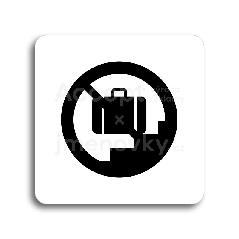 Piktogram "zákaz vstupu se zavazadlem II" - bílá tabulka - černý tisk bez rámečku