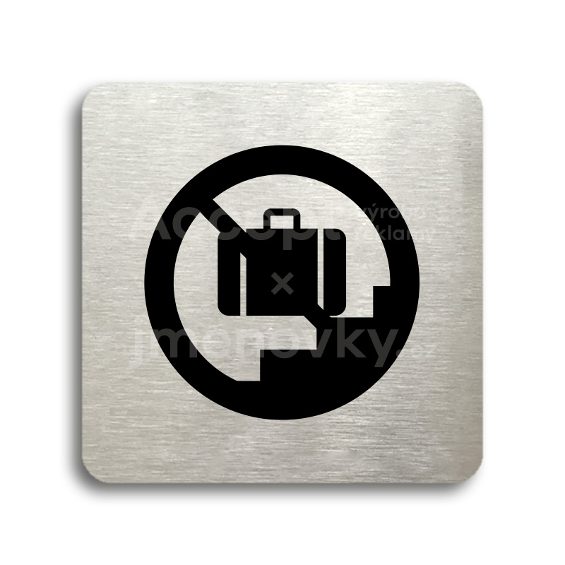Piktogram "zákaz vstupu se zavazadlem II" - stříbrná tabulka - černý tisk bez rámečku