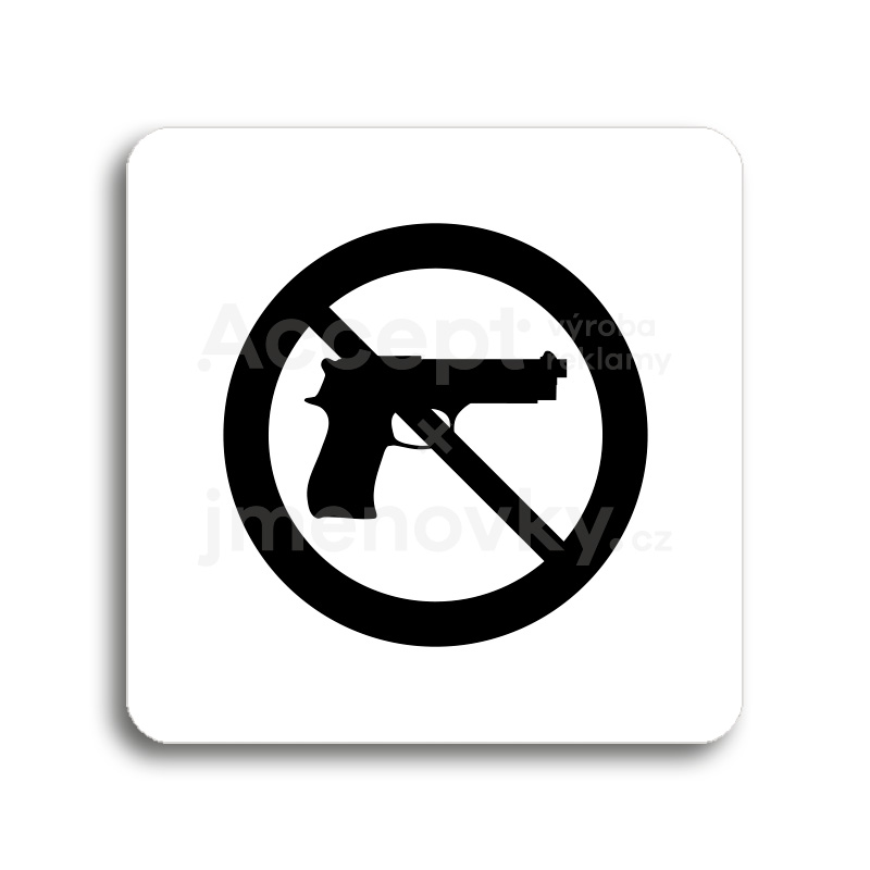 Piktogram "zákaz vstupu se zbraní" - bílá tabulka - černý tisk bez rámečku