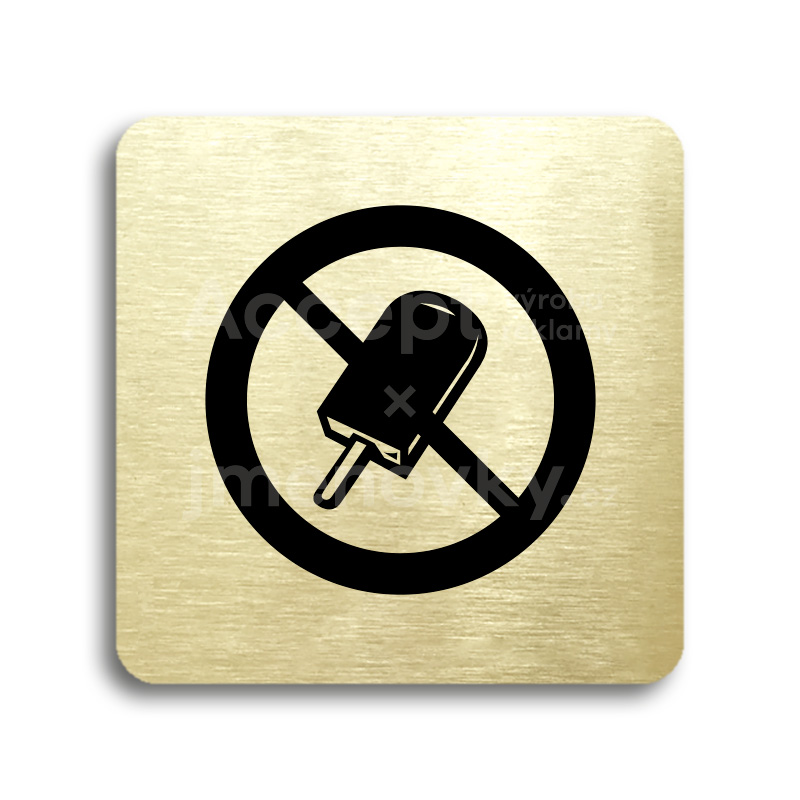 Piktogram "zákaz vstupu se zmrzlinou" - zlatá tabulka - černý tisk bez rámečku