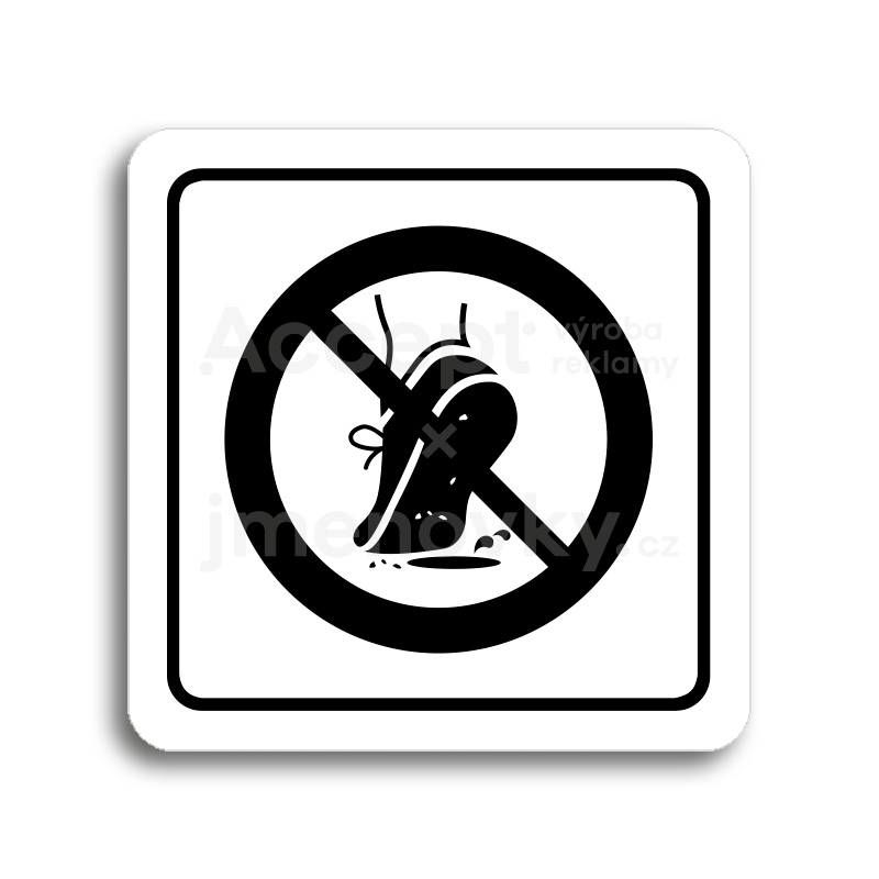 Piktogram "zákaz vstupu se znečištěnou obuví" - bílá tabulka - černý tisk