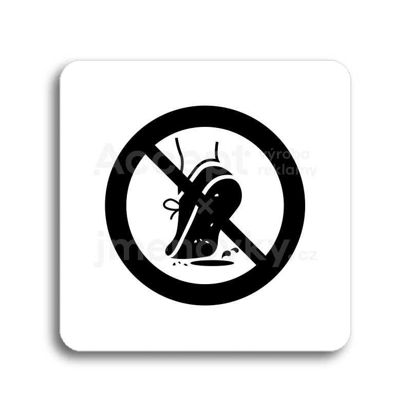 Piktogram "zákaz vstupu se znečištěnou obuví" - bílá tabulka - černý tisk bez rámečku