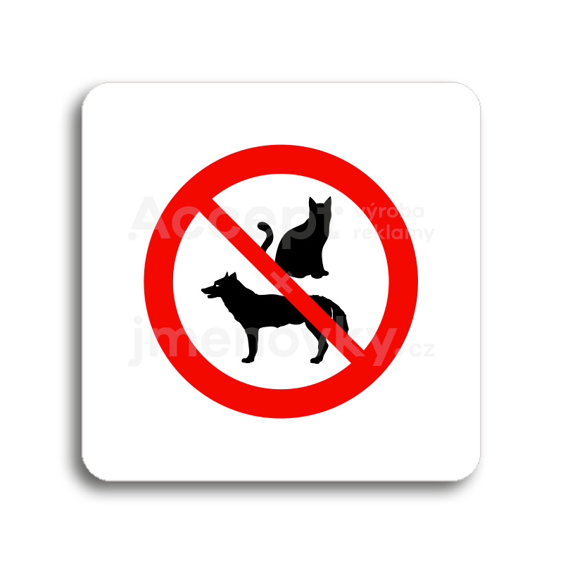 Piktogram "zákaz vstupu se zvířaty" - bílá tabulka - barevný tisk bez rámečku