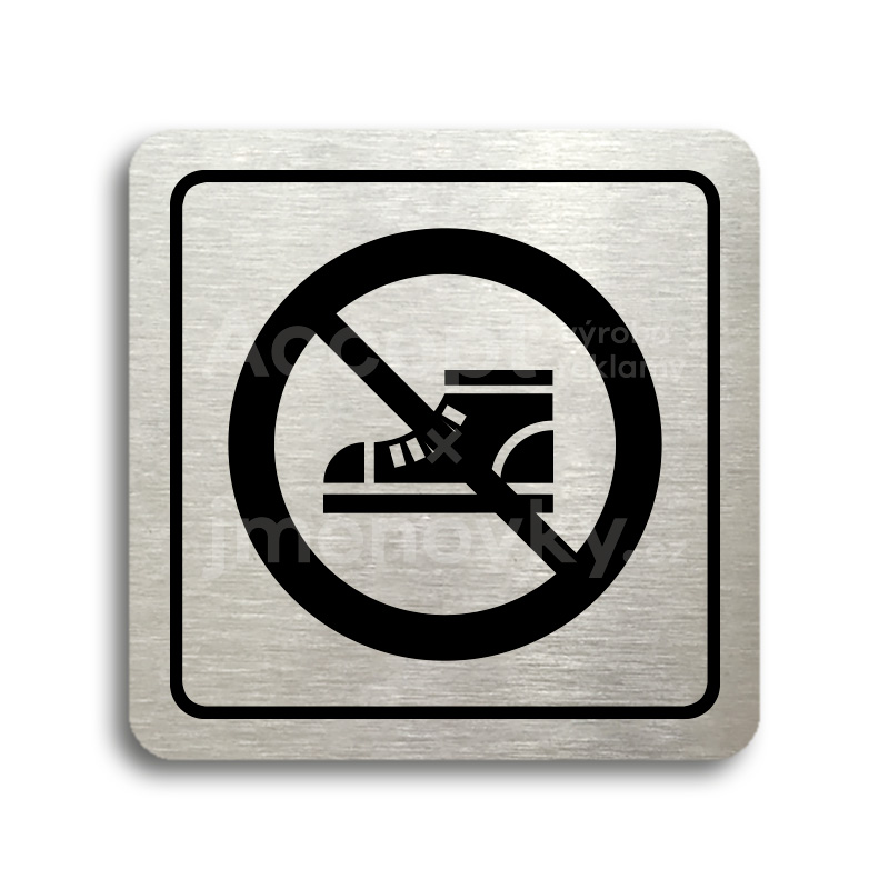 Piktogram "zákaz vstupu v obuvi" - stříbrná tabulka - černý tisk