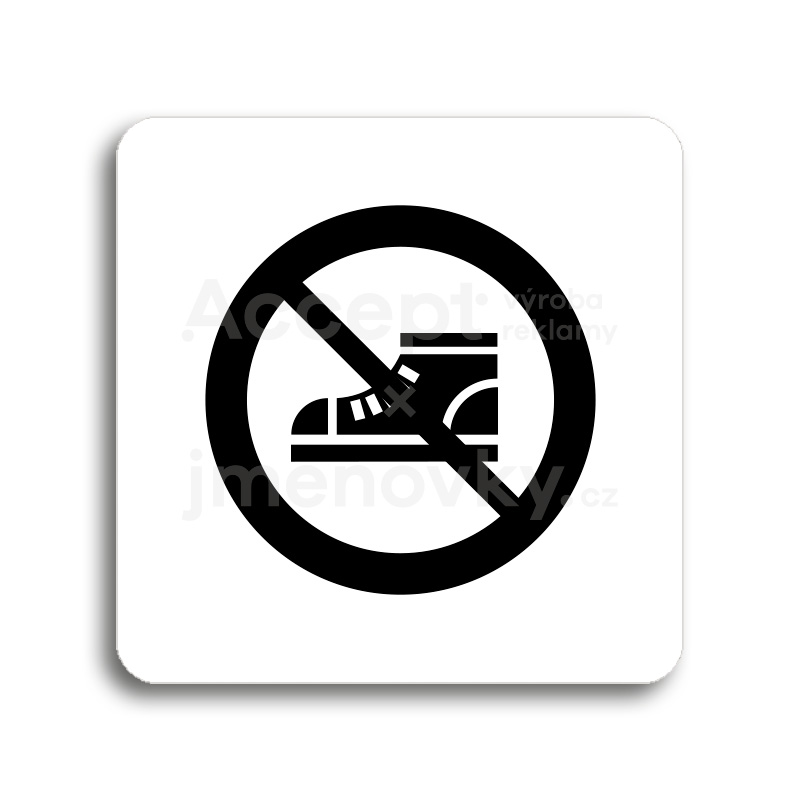 Piktogram "zákaz vstupu v obuvi" - bílá tabulka - černý tisk bez rámečku