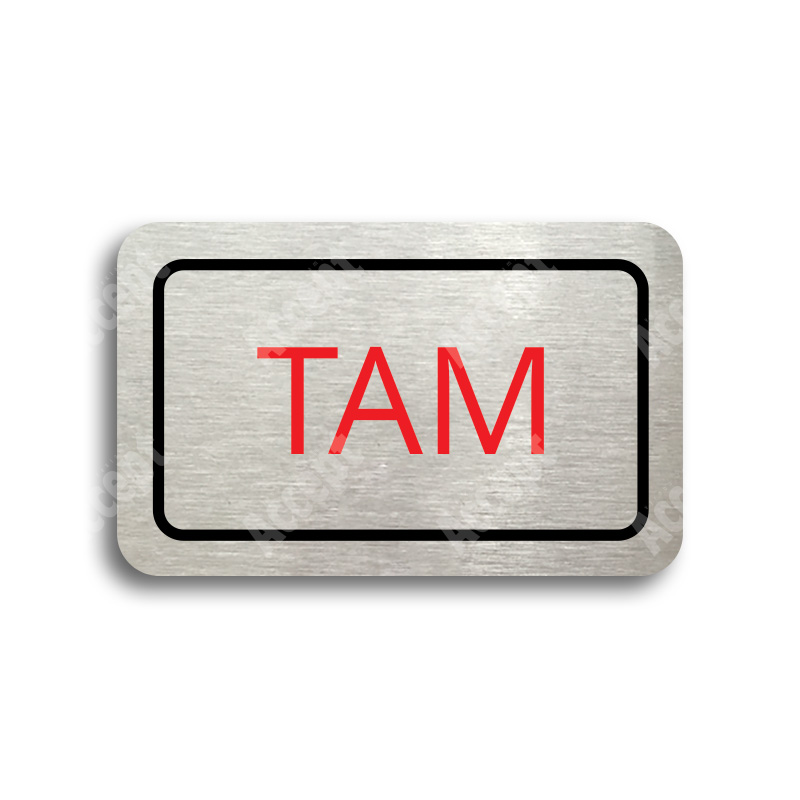 Tabulka SEM - TAM - stříbrná tabulka - barevný tisk