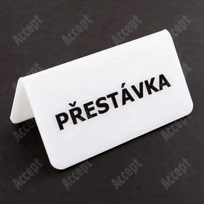 akrylátový stojánek "PŘESTÁVKA" - bílý