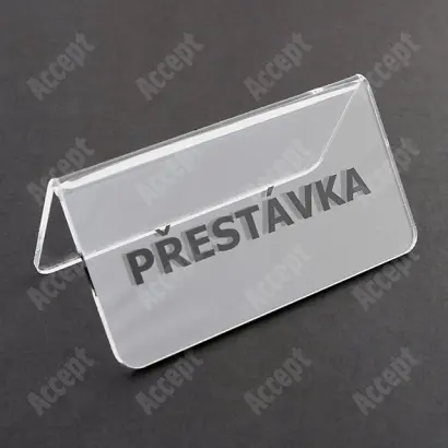 akrylátový stojánek "PŘESTÁVKA" - čirý