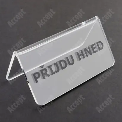 akrylátový stojánek "PŘIJDU HNED" - čirý