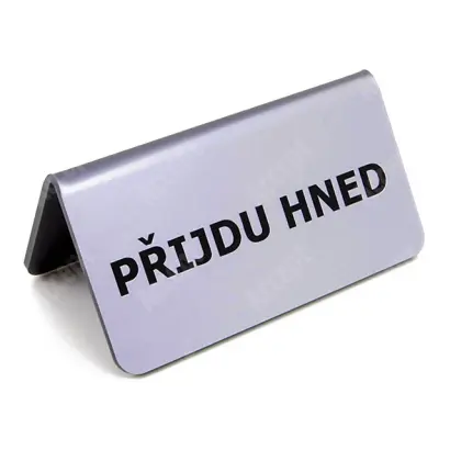 akrylátový stojánek "PŘIJDU HNED" - stříbrný