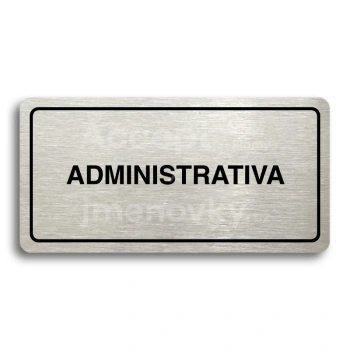 Piktogram "ADMINISTRATIVA" - stříbrná tabulka - černý tisk