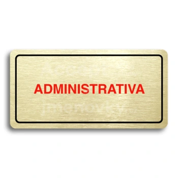 Piktogram "ADMINISTRATIVA" - zlatá tabulka - barevný tisk