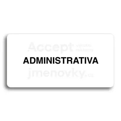 Piktogram "ADMINISTRATIVA" - bílá tabulka - černý tisk bez rámečku
