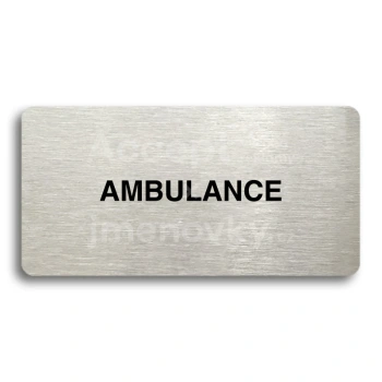 Piktogram "AMBULANCE" - stříbrná tabulka - černý tisk bez rámečku