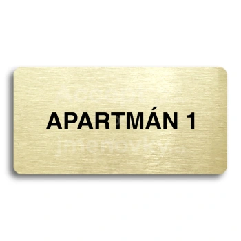 Piktogram "APARTMÁN 1" - zlatá tabulka - černý tisk bez rámečku
