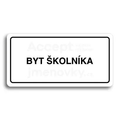 Piktogram "BYT ŠKOLNÍKA" - bílá tabulka - černý tisk