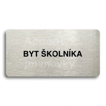 Piktogram "BYT ŠKOLNÍKA" - stříbrná tabulka - černý tisk bez rámečku