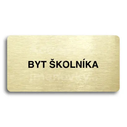 Piktogram "BYT ŠKOLNÍKA" - zlatá tabulka - černý tisk bez rámečku