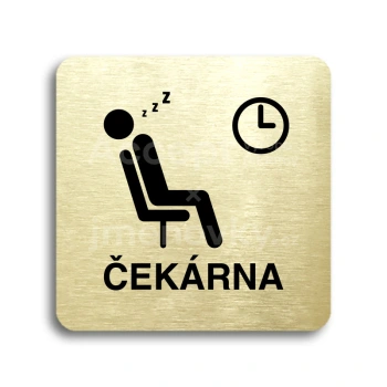 Piktogram "čekárna IX" - zlatá tabulka - černý tisk bez rámečku