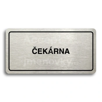 Piktogram "ČEKÁRNA" - stříbrná tabulka - černý tisk