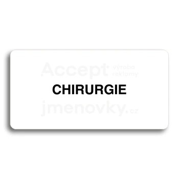 Piktogram "CHIRURGIE" - bílá tabulka - černý tisk bez rámečku