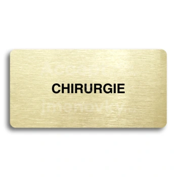 Piktogram "CHIRURGIE" - zlatá tabulka - černý tisk bez rámečku