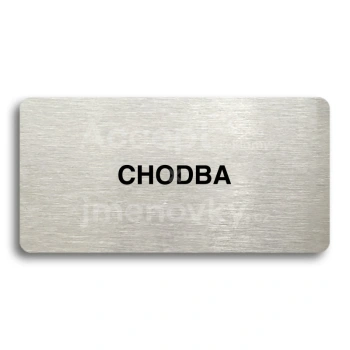 Piktogram "CHODBA" - stříbrná tabulka - černý tisk bez rámečku