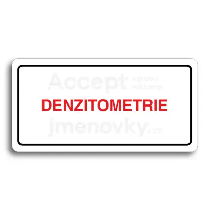 Piktogram "DENZITOMETRIE" - bílá tabulka - barevný tisk