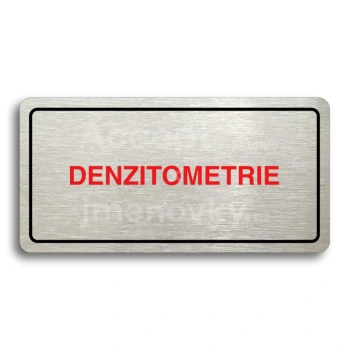 Piktogram "DENZITOMETRIE" - stříbrná tabulka - barevný tisk