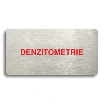 Piktogram "DENZITOMETRIE" - stříbrná tabulka - barevný tisk bez rámečku