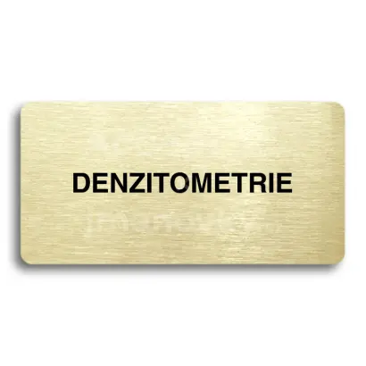 Piktogram "DENZITOMETRIE" - zlatá tabulka - černý tisk bez rámečku