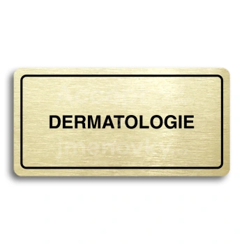 Piktogram "DERMATOLOGIE" - zlatá tabulka - černý tisk