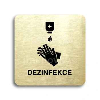 Piktogram "dezinfekce III" - zlatá tabulka - černý tisk bez rámečku