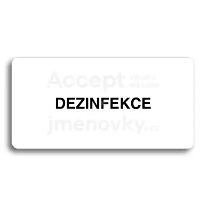 Piktogram "DEZINFEKCE" - bílá tabulka - černý tisk bez rámečku